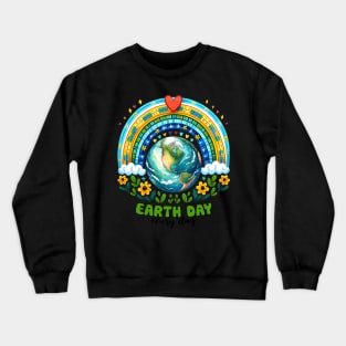 Everyday Earth day Crewneck Sweatshirt